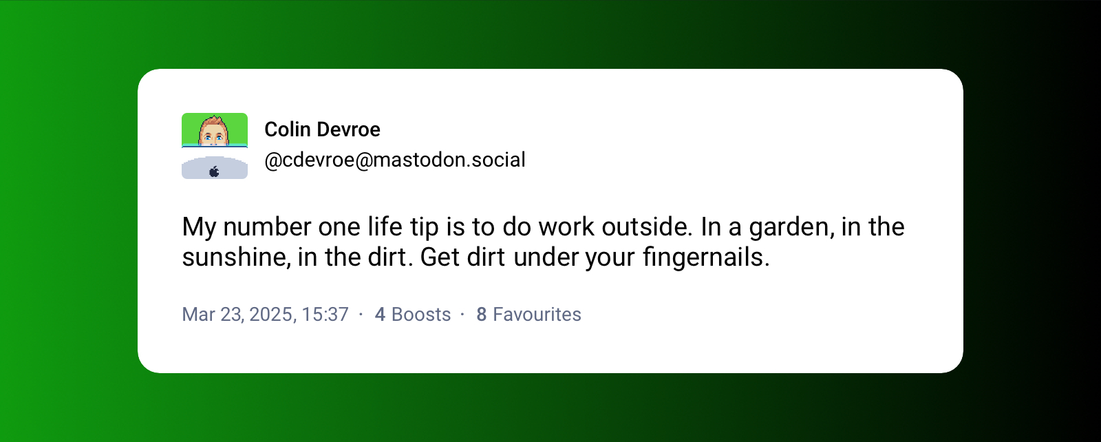 Get dirt under your fingernails.